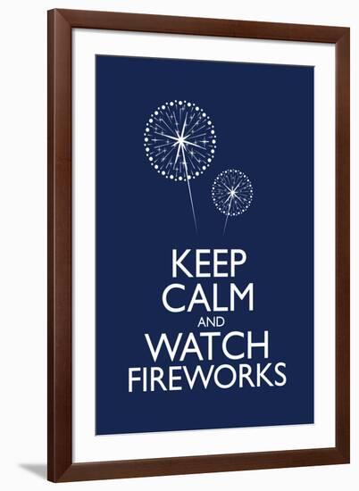 Keep Calm and Watch Fireworks-null-Framed Art Print