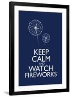 Keep Calm and Watch Fireworks-null-Framed Art Print