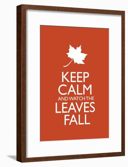 Keep Calm and Watch the Leaves Fall Poster-null-Framed Poster