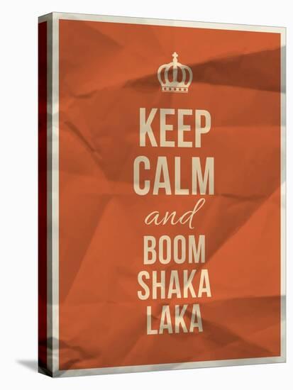 Keep Calm Boom Shaka Laka Quote on Crumpled Paper Texture-ONiONAstudio-Stretched Canvas