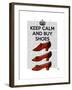 Keep Calm Buy Shoes-Fab Funky-Framed Art Print