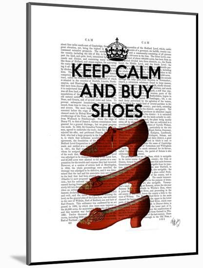 Keep Calm Buy Shoes-Fab Funky-Mounted Art Print