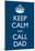 Keep Calm Call Dad Crown-null-Mounted Poster