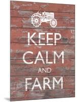 Keep Calm & Farm II-Alonzo Saunders-Mounted Art Print