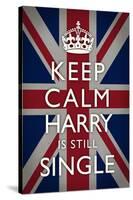 Keep Calm Harry is Still Single Poster-null-Stretched Canvas