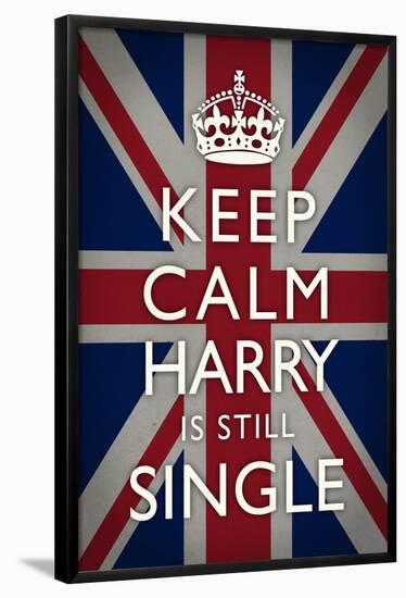 Keep Calm Harry is Still Single Poster-null-Framed Poster