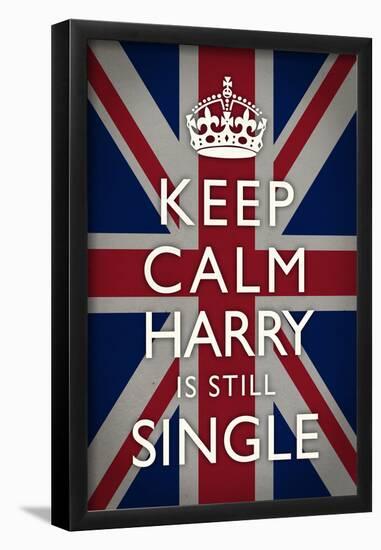 Keep Calm Harry is Still Single-null-Framed Poster