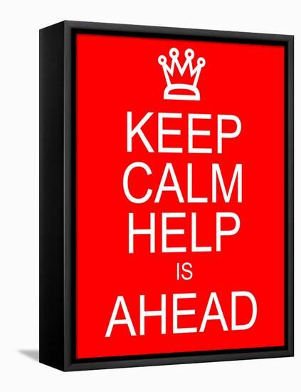 Keep Calm Help is Ahead-mybaitshop-Framed Stretched Canvas