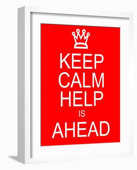 Keep Calm Help is Ahead-mybaitshop-Framed Art Print