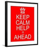 Keep Calm Help is Ahead-mybaitshop-Framed Art Print