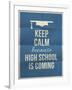 Keep Calm High School is Coming Design Quote with Graduation Hat-ONiONAstudio-Framed Art Print