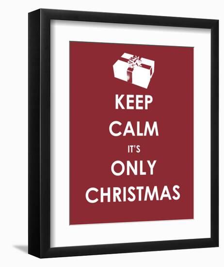 Keep Calm It's only Christmas (Gift)-null-Framed Art Print