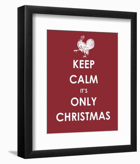 Keep Calm It's only Christmas (Turkey)-null-Framed Giclee Print