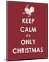 Keep Calm It's only Christmas (Turkey)-null-Mounted Giclee Print