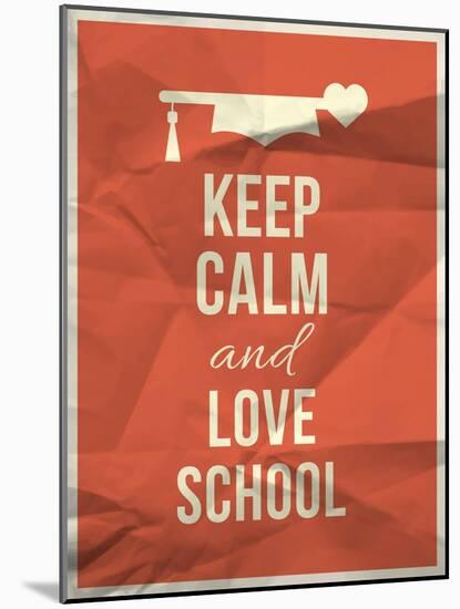 Keep Calm Love School Design Quote with Graduation Hat Hearth-ONiONAstudio-Mounted Art Print