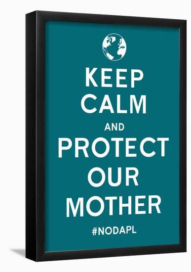 Keep Calm Protect Our Mother- Turqouise-null-Framed Poster