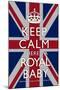 Keep Calm Royal Baby Commemorative Poster-null-Mounted Poster