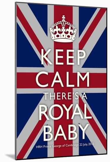 Keep Calm Royal Baby Commemorative-null-Mounted Poster