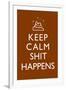 Keep Calm - Sh*t Happens-null-Framed Art Print