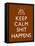 Keep Calm Shit Happens Print Poster-null-Framed Stretched Canvas