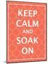 Keep Calm & Soak-N. Harbick-Mounted Art Print