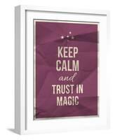 Keep Calm Trust in Magic Quote on Crumpled Paper Texture-ONiONAstudio-Framed Art Print