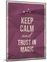 Keep Calm Trust in Magic Quote on Crumpled Paper Texture-ONiONAstudio-Mounted Art Print