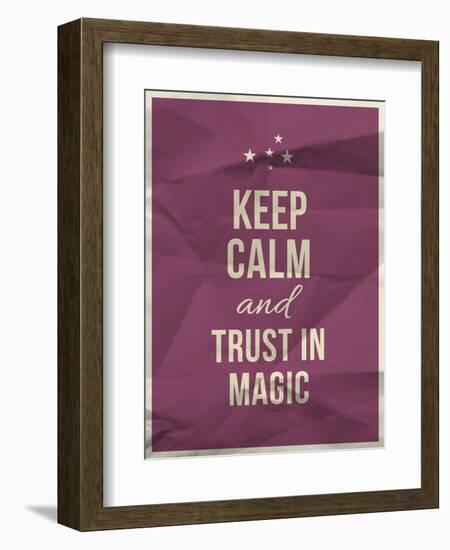 Keep Calm Trust in Magic Quote on Crumpled Paper Texture-ONiONAstudio-Framed Art Print