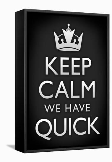 Keep Calm We Have Quick Sports Poster-null-Framed Stretched Canvas