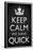 Keep Calm We Have Quick Sports-null-Framed Stretched Canvas