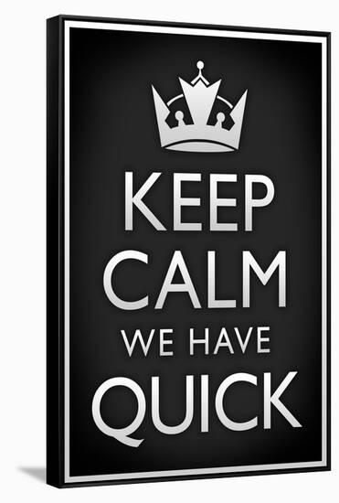 Keep Calm We Have Quick Sports-null-Framed Stretched Canvas