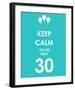 Keep Calm You're Only 30 (Blue)-null-Framed Giclee Print