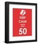 Keep Calm You're Only 50 (Red)-null-Framed Giclee Print