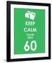 Keep Calm You're Only 60 (Green)-null-Framed Giclee Print