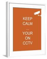 Keep Calm Your're on CCTV-Whoartnow-Framed Giclee Print
