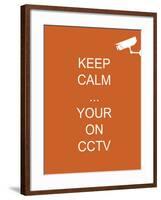 Keep Calm Your're on CCTV-Whoartnow-Framed Giclee Print