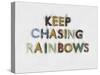 Keep Chasing Rainbows-Tom Quartermaine-Stretched Canvas