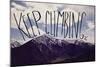 Keep Climbing-Leah Flores-Mounted Giclee Print