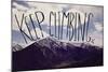 Keep Climbing-Leah Flores-Mounted Giclee Print