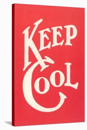 Keep Cool Slogan-null-Stretched Canvas