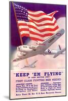 Keep Em Flying First Class Fighting Men Needed WWII War Propaganda Art Print Poster-null-Mounted Poster