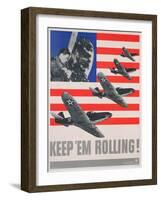 Keep 'Em Rolling!, C.1941-45-null-Framed Giclee Print