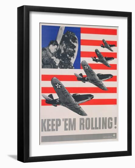 Keep 'Em Rolling!, C.1941-45-null-Framed Giclee Print