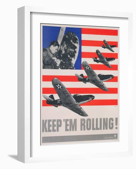 Keep 'Em Rolling!, C.1941-45-null-Framed Giclee Print