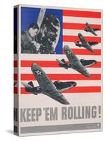 Keep 'Em Rolling!, C.1941-45-null-Stretched Canvas