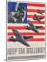 Keep 'Em Rolling!, C.1941-45-null-Mounted Giclee Print