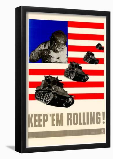 Keep Em Rolling Tanks WWII War Propaganda Art Print Poster-null-Framed Poster