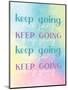 Keep Going-Kimberly Allen-Mounted Art Print