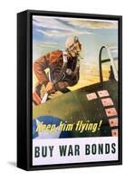 Keep Him Flying! Buy War Bonds Poster-Georges Schrieber-Framed Stretched Canvas