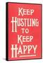 Keep Hustling to Keep Happy Slogan-null-Framed Stretched Canvas